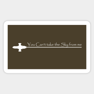 You Can't Take the Sky From Me Sticker